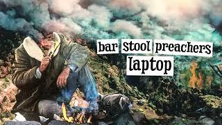 The Bar Stool Preachers "Laptop" (Reimagined)