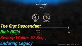 The first Descendant Blair Build Swamp Walker 57 Sec Enduring Legacy  Delete colossus 