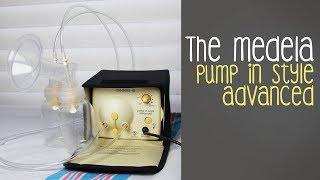 How To Use The Medela Pump In Style Advanced!