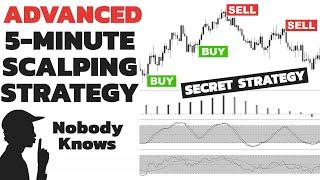 ADVANCED 5 Minute Scalping Strategy Used By Institutional Traders... Never Lose Again...