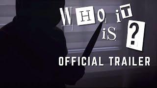 Who is it ?| Slasher Murder Mystery | Official Trailer