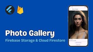 How to Use Firebase Storage & Cloud Firestore | Photo Gallery App Tutorial