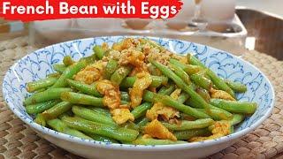 Stir Fry French Beans with Eggs | French Beans Recipe