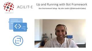 Up and Running with Bot Framework - Part 2 - Dev Environment Setup