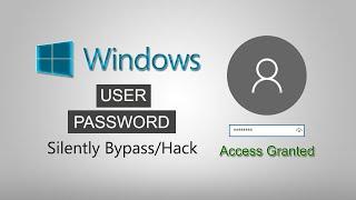 Using Windows Without Reset Password/Silently Bypass Windows forgotten Login Password