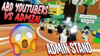 ABD YOUTUBERS VS ABD ADMINS | A Bizarre Day Roblox