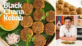 HI-PROTEIN Kala Channa Kebab | काले चने के क़बाब | Yogurt Dip | Snacks, Lunch | Kunal Kapur Recipes