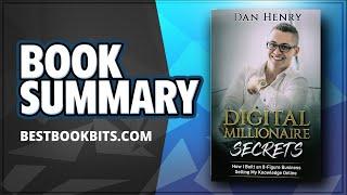 Digital Millionaire Secrets | Dan Henry | Book Summary