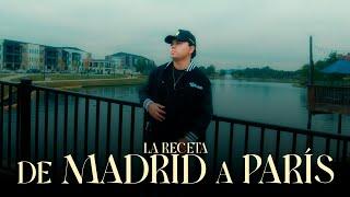 La Receta - De Madrid a París (Video Oficial)