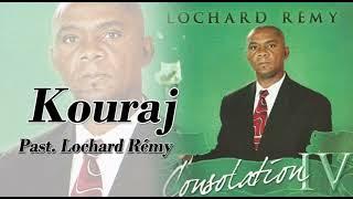 KOURAJ (OU MINM KAP SOUFRI) - Rév. Lochard Rémy ( Official) Consolation IV.