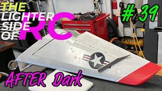 Preparing for Tucson Jets! The Lighter Side Of RC After Dark is live!