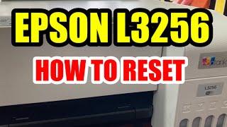 HOW TO RESET EPSON L3256 | GJR Printer Repair