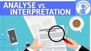 Analyse vs. Interpretation - Was ist der Unterschied? Deutsch Operatoren einfach erklärt - Abitur