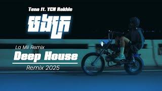 Tena ft. YCN Rakhie - បងក្រ Deep House 2025 (La Mii Remix)