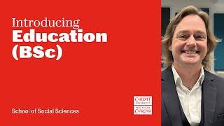 Course introduction: Education (BSc) at Cardiff University