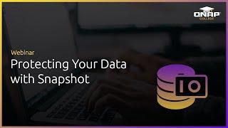 Webinar: Everything You Should Know About QNAP Snapshot