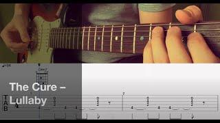 The Cure - Lullaby/ Guitar Tutorial / Tabs + Chords