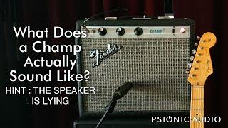 What Does a Champ Actually Sound Like? | Hint : the Speaker is Lying