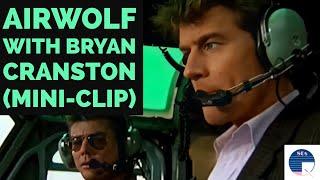 Airwolf with Bryan Cranston