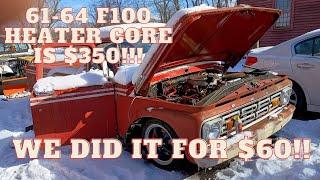 Cheap heater core swap for a 1961-1964 F100!! They are $350!!  We show you how to for $60!!!