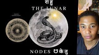 The lunar nodes Rahu & Ketu|South and north node esoteric explanation.