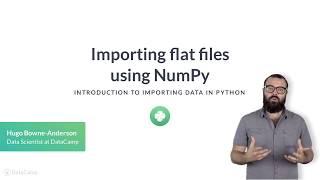 Python Tutorial: Importing flat files using NumPy