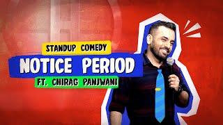 Notice Period | Office Anxiety | Stand Up Comedy ft. Chirag Panjwani