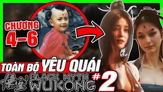 BLACK MYTH WUKONG #2: Nguồn Gốc Yêu Quái Chapter 4, 5, 6 | Phân Tích Game | meGAME