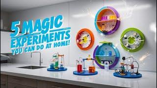 5 Magic Science Experiments You Can Do at Home!