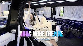 NHẠC NGHE TRÊN XE - MIXTAPE VIET DEEP 2024 | DEEP HOUSE 8X9X HOT TIKTOK HAY NHẤT