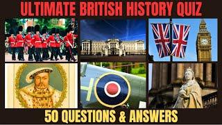 Ultimate British History Quiz: 50 Pub Trivia Questions!