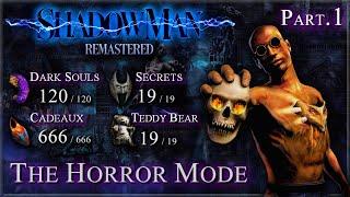 Shadow Man: Remastered [PC] - Guide 100% / The Horror / All Cadeaux, Dark Souls & Secrets (Part.1/2)