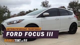 Тюнинг  FORD Focus 3 Hatchback . Автоматическая тонировка.