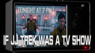 Star Trek TV Intro If JJ Trek was a TV Show. (Final Edit) 