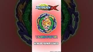 New VANISH FAFNIR LEAK !  Beyblade Burst DB  #Shorts