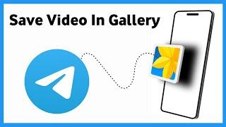 Save Telegram Videos To Gallery | Telegram Se Video Gallery Me Kaise Laye