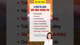 8 món ăn sáng giúp sống trường thọ #drthuhang #meovatsuckhoe