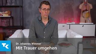 Mit Trauer umgehen I Dr. Johannes Wimmer