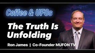 The Truth Is Unfolding | Accidental Evidence For The Reality of UFOs with Ron James  #UFOs #UAP