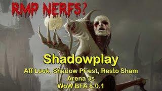 Shadowplay Arena 3s - RMP & Enh Nerfs - Affliction Warlock PvP | World of Warcraft WoW BFA 8.0.1