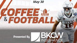 Coffee & Football - May 30 | College & Texas Football News | 2026 Recruiting Updates | Arch Manning