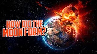 How Did The Moon Form?