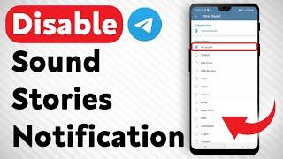 How To Disable Telegram Sound Stories Notifications - Full Guide