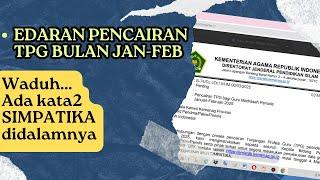 Edaran Pencairan TPG Jan-Feb 2025 // Ada kata SIMPATIKA di dalamnya ...