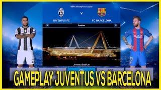 PES2017 | GAMEPLAY JUVENTUS VS BARCELONA " UEFA Champions League"