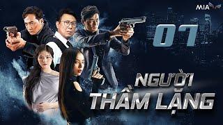 [Phần 1] NGƯỜI THẦM LẶNG - Tập 07 | Full 4K | Trọn Bộ Phim Hành Động Việt Nam Hay Nhất 2025