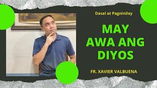 MAY AWA ANG DIYOS: GOD CAN NEVER BE OUTDONE IN GENEROSITY | REFLECTION BY FR. XAVIER VALBUENA