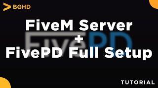 FiveM Server + FivePD - Full Setup/Install Tutorial