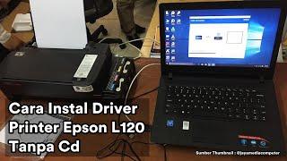 Cara Instal Driver Printer Epson L120 Tanpa Cd