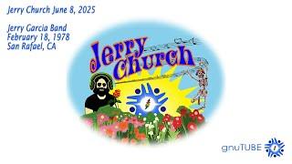 Jerry Church June 8, 2025: Jerry Garcia Band 02.18.1978 San Rafael, CA SBD-AUD